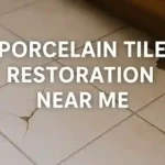 Porcelain Tile Restoration Services: Find Local Experts Today