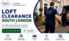 Loft Clearance Services: Trusted Experts in South London